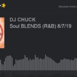Soul BLENDS (R&B) 8/7/19 (part 3 of 7)