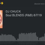 Soul BLENDS (R&B) 8/7/19 (part 5 of 7)