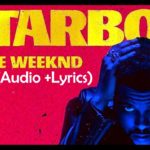 Starboy –  The Weeknd (Audio + Lyrics) Feat.art: Daft Punk || R&B/Soul ||