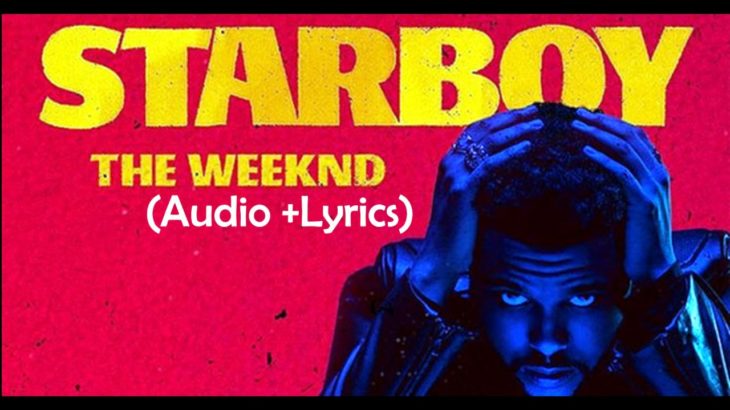 Starboy –  The Weeknd (Audio + Lyrics) Feat.art: Daft Punk || R&B/Soul ||