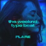 The Weeknd x 6LACK Type Beat – Flare | Dark R&B Instrumental