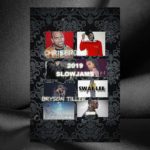2019 SLOWJAMS R&B ft CHRIS BROWN, SUMMER WALKER,KHALID, JEREMIH, JACQUEES, BRYSON TILLER & MORE