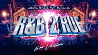 Alessio Pras vs. Matt Houston – R&B 2 Rue 2019 Version