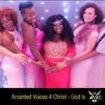 Anointed Voices 4 Christ – God Is – Gospel R&B