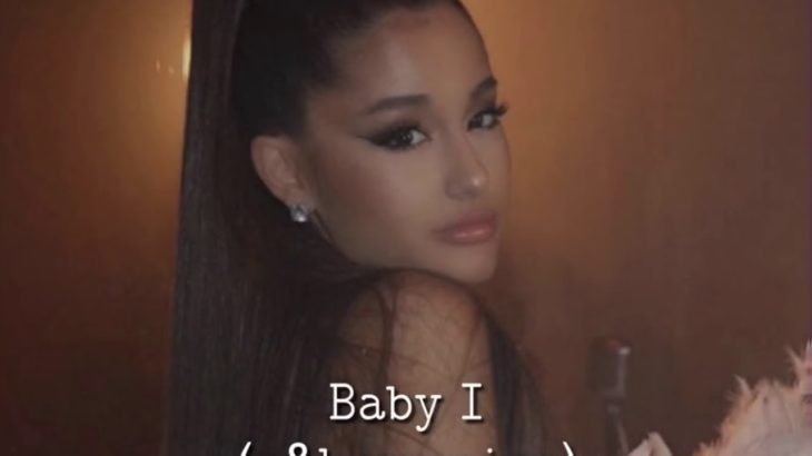 Ariana Grande – Baby I (R&B Version)