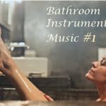 Bathroom Instrumental Music 1 – Chill Classy Bassy R&B Background music