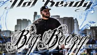 Big Beezy “Not Ready” -New Reggaeton 2019- R&B 2019 Music( MUSIC EXCLUSIVE)