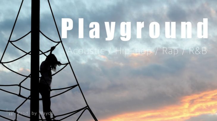 [Free] Acoustic/Hip-Hop/Rap/R&B Beat – Playground (Prod. by Wayco)