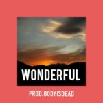[Free] “Wonderful” Chill Future R&B Type Beat Prod. BodyIsDead