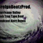 Hurricane Valley. (R&B Trap Type Beat) Broadcast Alert Mix | SovereignBeatzProd.