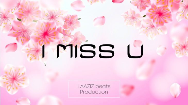 I MISS U [  توحشتك  ] Emotional  R&B beats