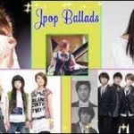 J POP メドレー 最新 2019 名曲。2018 2019年ヒット曲 名曲 バラード 名曲 メドレー 邦楽 J Pop メドレー Best J Pop Ballads
