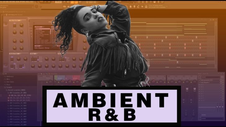 Making Ambient R&B in FL STUDIO [free beat]