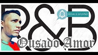 OUSADO AMOR (R&B) LEGENDADO – TIAGO DOZE