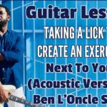 [R&B Guitar Lesson] Taking a Lick to Create an Exercise: Next to You by Ben L’Oncle Soul