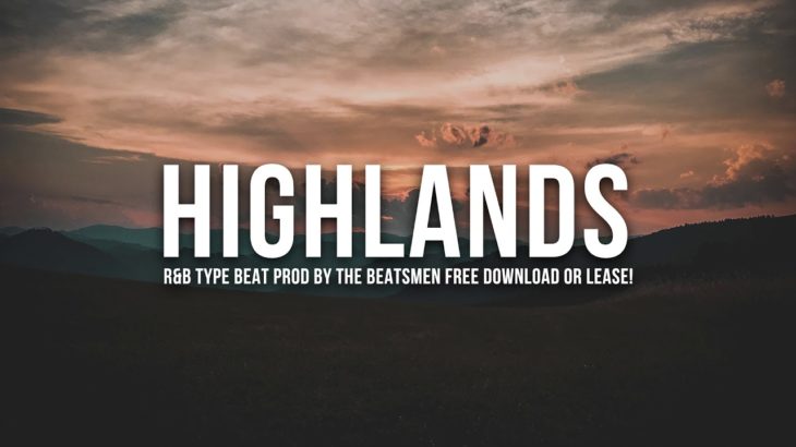 R&B Type Beat – Highlands / Prod by The Beatsmen