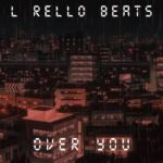 Danileigh X Ella Mai – (Hip Hop And R&B Type Beat 2019) Over You Prod By L Rello Beats