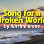 Song for a Broken World by Katrina Stone – Lyrics Soul & R&B Song
