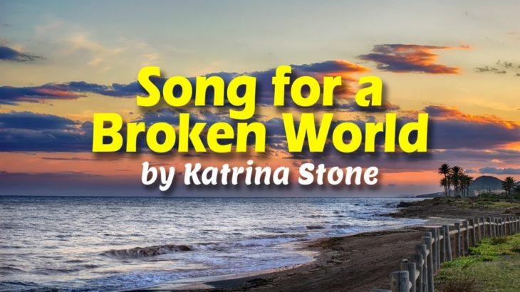 Song for a Broken World by Katrina Stone – Lyrics Soul & R&B Song