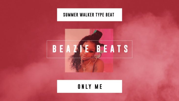 [FREE] Summer Walker x R&B/Trap Soul Type Beat – “Only Me” Prod. by @BeazieBeats