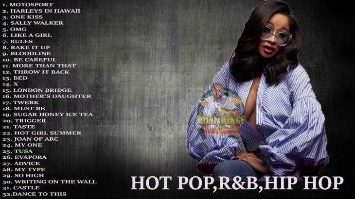 2019 HOT POP,R&B,HIP HOP MIX FEAT. CARDI B, LITTLE MIX, NICKI MINAJ, Lauren Jauregui, Freya Ridings