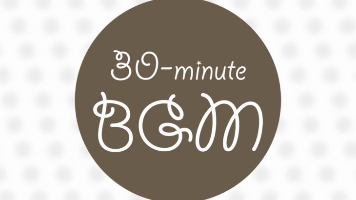 30-min of R&B music BGM mix…8(longtime)
