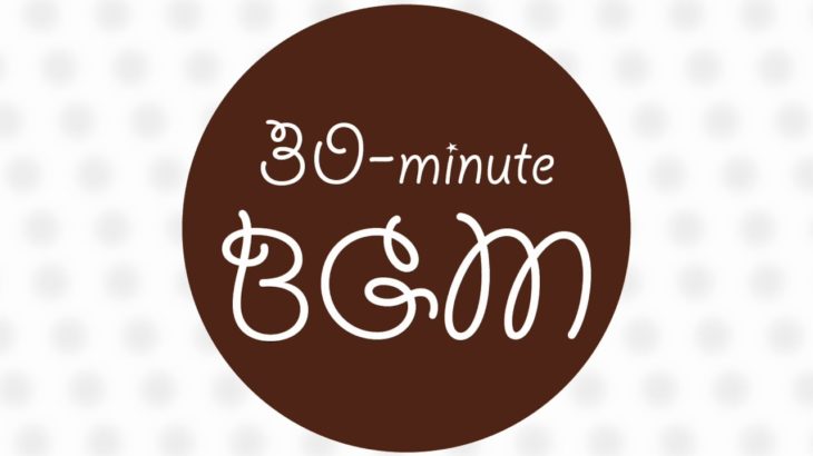 30-min of R&B music BGM mix…9(longtime)