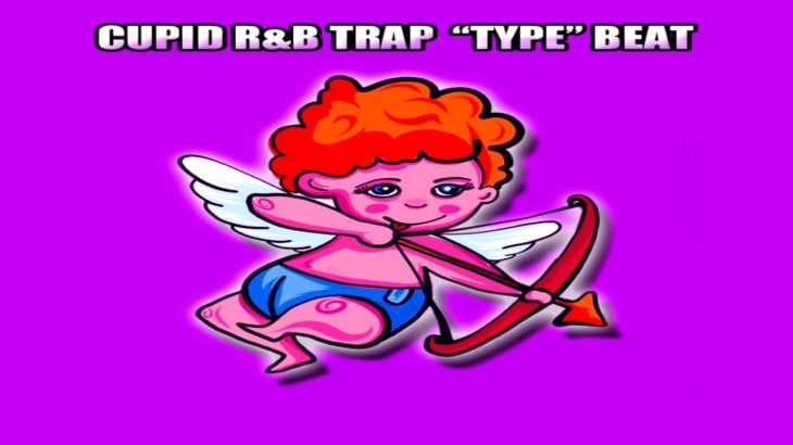 (FREE) CUPID “TYPE” R&B TRAP BEAT🔥🔥🔥[2019]