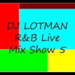Mid and Smooth R&B djmix DJ LOTMAN  DJ練習シリーズ5