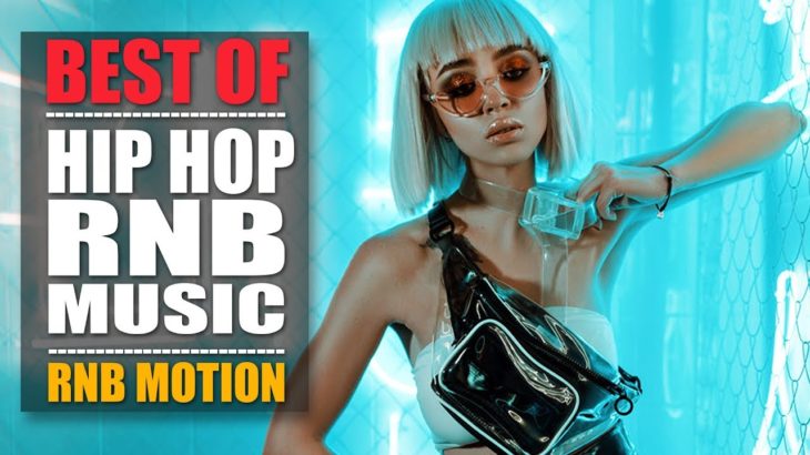 Best Of R&B  Urban & Hip Hop Music Mix 2019 | Top Hits 2019 | Black Club Party Charts – RnB Motion