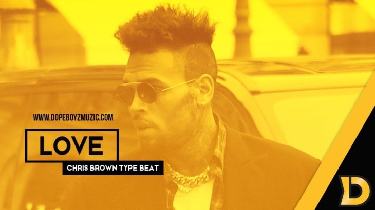 Chris Brown Type Beat With Hook 2019 “Love” R&B Instrumental by DopeBoyzMuzic