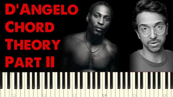 D’Angelo R&B Chord Theory Part II