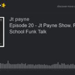 Episode 20 – Jt Payne Show. R&b Old School Funk Talk (made with Spreaker)