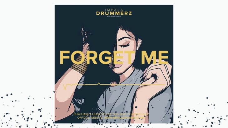 *FREE* R&B Beat “Forget Me” | Prod. Impala Drummerz