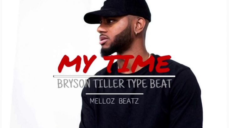 FREE R&B/ Rap Beat Bryson Tiller Type Beat| MY TIME | Prod. MELLOZ BEATZ