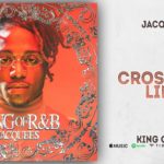 Jacquees – Cross The Line (King of R&B)