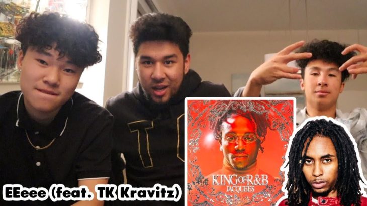 Jacquees – EEeee (feat. TK Kravitz) (King of R&B) – Reaction