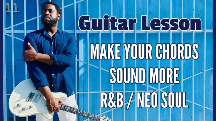 Kerry 2 Smooth – How to Make Chords Sound More R&B/Neo Soul