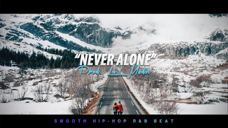 Khalid Type Beat –  “Never Alone” | Smooth Hip-Hop R&B Beat | Chill Pop Instrumental 2019