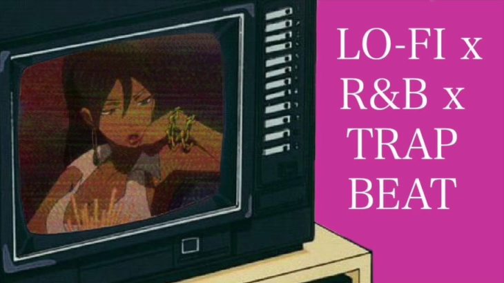 LO-FI x R&B x TRAP BEAT (FOR SALE)
