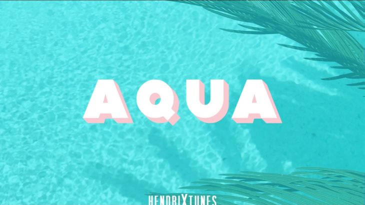 Pop Type Beat – “Aqua” [Island Vibe R&B Instrumental]