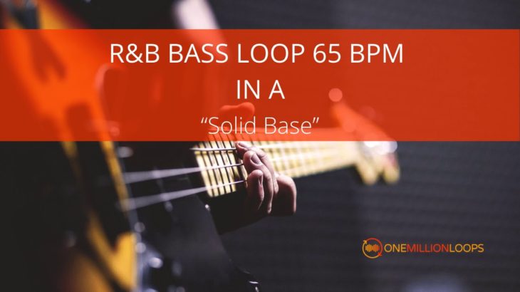 R&B Bass Loop in A 65 BPM – Solid base – OneMillionLoops