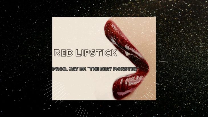 (R&B Beat) “Red Lipstick” Prod. by Jay BR “The Beat Monster”