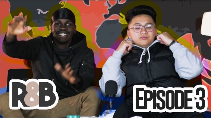 R&B Episode 3 – We’re gonna make it smoke