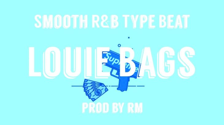RM “Louie Bags” | NEW Smooth R&B Type Beat | Ann Marie x YK Osiris Inspired Beat
