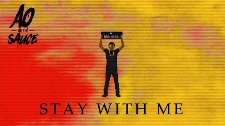 Stay With Me (Prod. By AO Got The Sauce) R&B Trap Soul Beat 2019