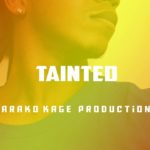 Tainted | New Hip Hop Trap R&B Song 2019 2020 | Marako Kage