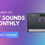 Vybes VST: Fresh New R&B Sounds Every Month!