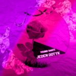 YOUNG SANTI FT BARAN BRX – JEDEN DOTYK Prod.( . Dizzla D Beats R&B Beats )