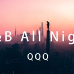 【抖音歌曲】QQQ – R&B All Night (Cover: Higher Brothers) [動態歌詞x高音質]  ♬HOPEMSC♬